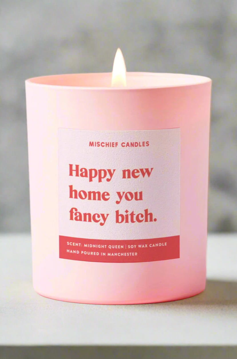 Mischief Candles New Home Gift Funny New Home Gift Soy Wax Candle New Home Fancy Bitch Candles by Mischief Candles as seen on celebrities