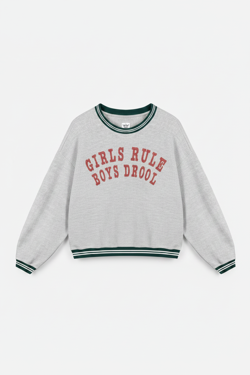 Gray sweatshirt with 'Girls Rule Boys Drool' text on a white background