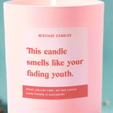 Shop Mischief Candles Funny Birthday Gift Soy Wax Candle Smells Like Your Fading Youth Candles for women – premium loungewear and festival fashion at Spoiled Brat