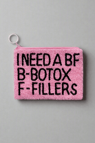 Shop Tiana New York Tiana Designs Hand Beaded I Need a BF Coin Purse Purse for women – premium loungewear and festival fashion at Spoiled Brat