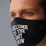 Shop LA Trading Company LA Trading Company Welcome to The Sh*t Show Reusable Face Mask Face Mask for women – premium loungewear and festival fashion at Spoiled Brat